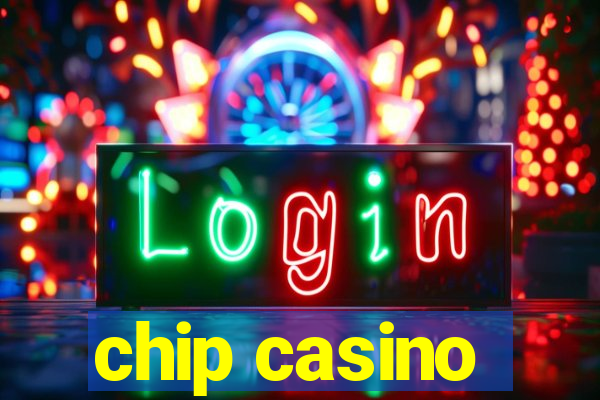 chip casino